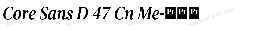 Core Sans D 47 Cn Me字体转换